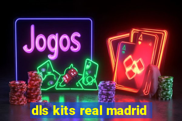 dls kits real madrid